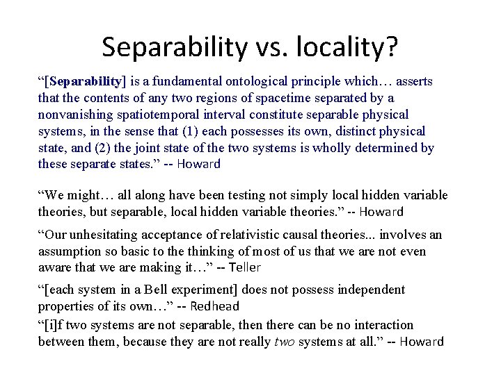 Separability vs. locality? “[Separability] is a fundamental ontological principle which… asserts that the contents