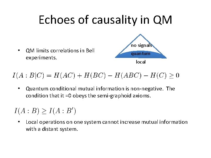 Echoes of causality in QM • QM limits correlations in Bell experiments. no signals