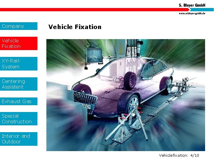 Company Vehicle Fixation XY-Rail. System Centering Assistent Exhaust Gas Special Construction s Interior and