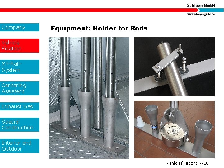 Company Equipment: Holder for Rods Vehicle Fixation XY-Rail. System Centering Assistent Exhaust Gas Special