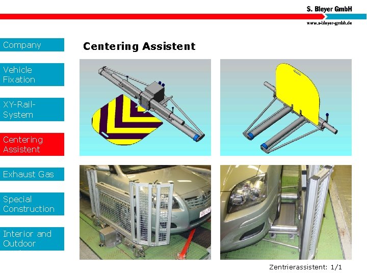 Company Centering Assistent Vehicle Fixation XY-Rail. System Centering Assistent Exhaust Gas Special Construction s