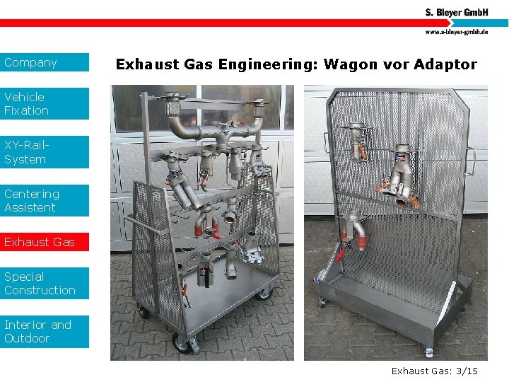 Company Exhaust Gas Engineering: Wagon vor Adaptor Vehicle Fixation XY-Rail. System Centering Assistent Exhaust