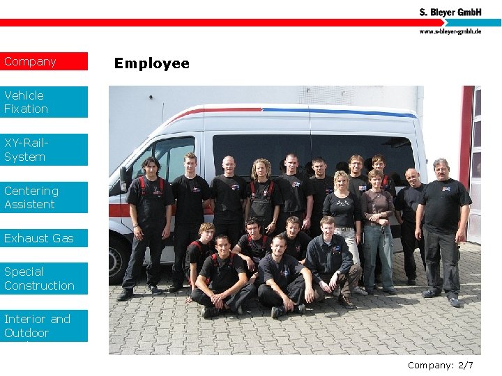 Company Employee Vehicle Fixation XY-Rail. System Centering Assistent Exhaust Gas Special Construction s Interior