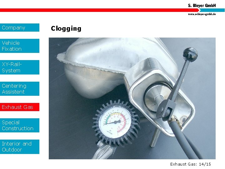 Company Clogging Vehicle Fixation XY-Rail. System Centering Assistent Exhaust Gas Special Construction s Interior