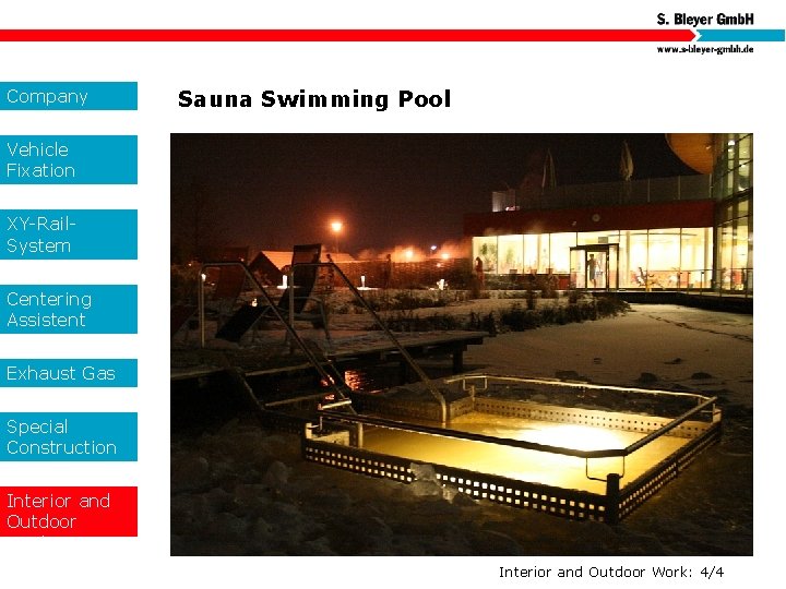 Company Sauna Swimming Pool Vehicle Fixation XY-Rail. System Centering Assistent Exhaust Gas Special Construction