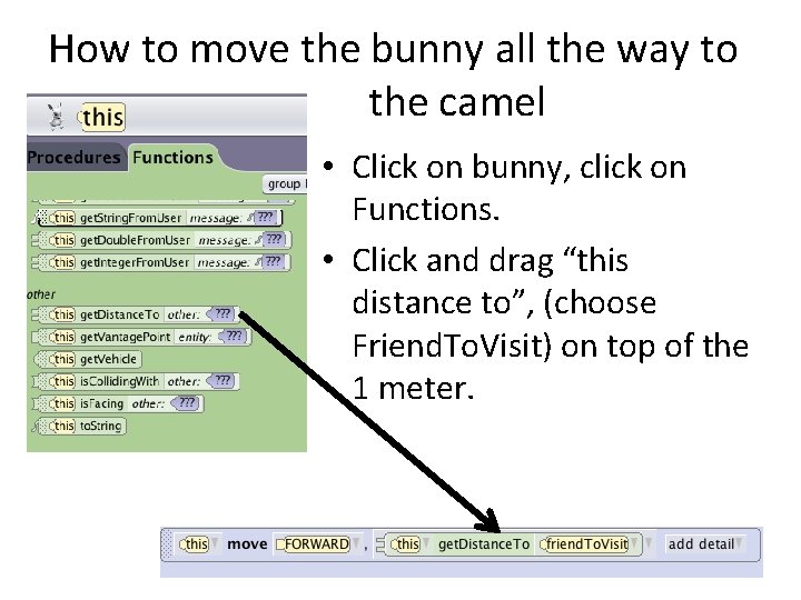 How to move the bunny all the way to the camel • Click on