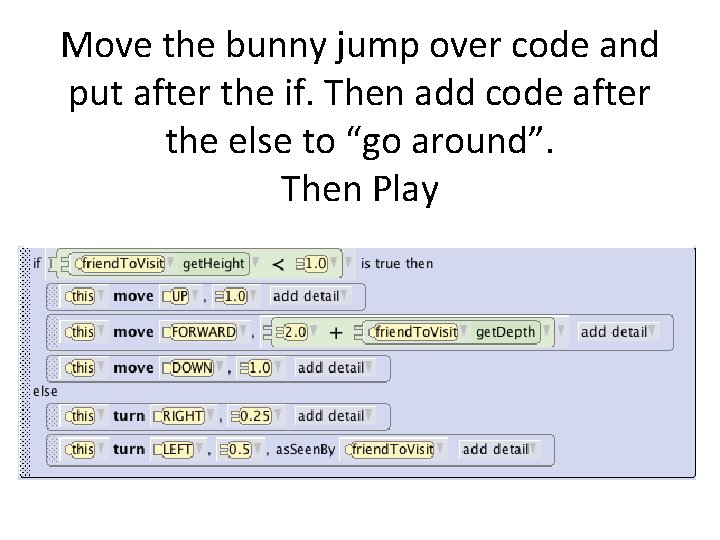 Move the bunny jump over code and put after the if. Then add code