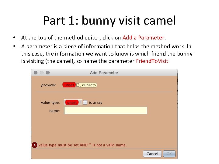 Part 1: bunny visit camel • At the top of the method editor, click