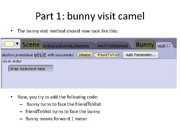 Part 1: bunny visit camel • The bunny visit method should now look like