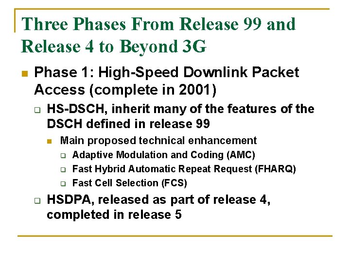 Three Phases From Release 99 and Release 4 to Beyond 3 G n Phase