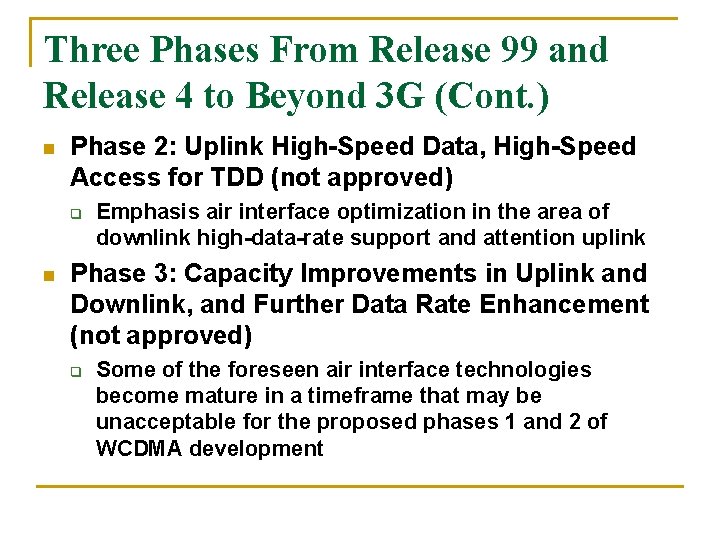 Three Phases From Release 99 and Release 4 to Beyond 3 G (Cont. )