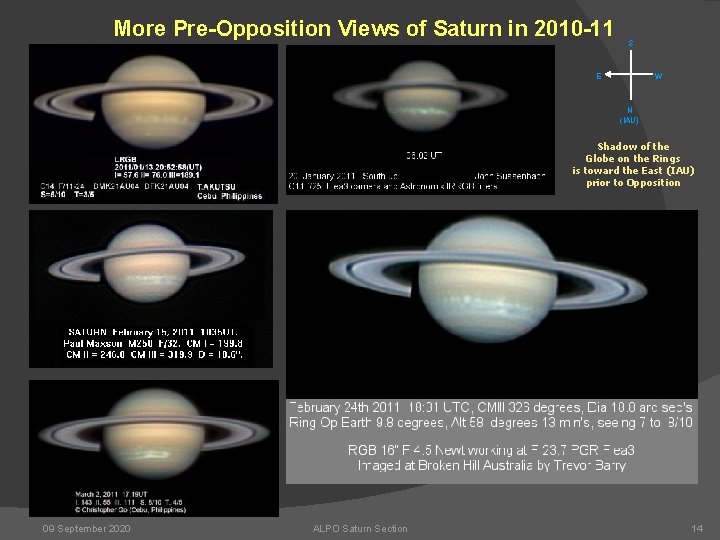 More Pre-Opposition Views of Saturn in 2010 -11 S E W N (IAU) Shadow