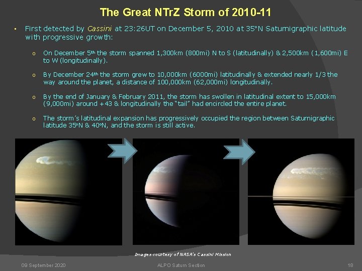 The Great NTr. Z Storm of 2010 -11 • First detected by Cassini at