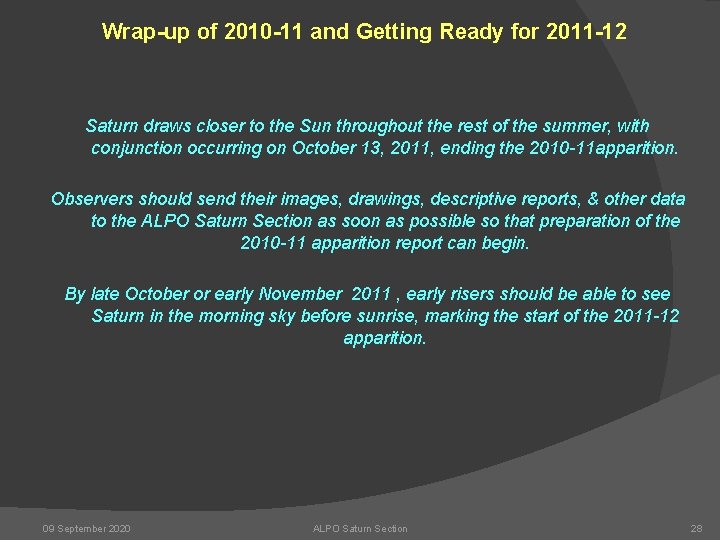 Wrap-up of 2010 -11 and Getting Ready for 2011 -12 Saturn draws closer to