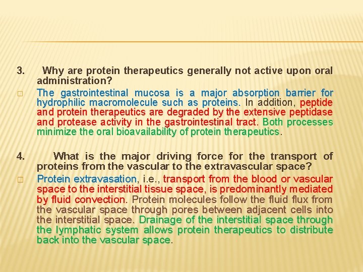 3. � 4. � Why are protein therapeutics generally not active upon oral administration?