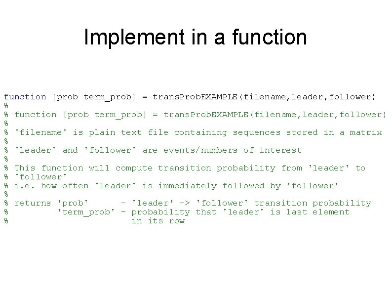 Implement in a function [prob term_prob] = trans. Prob. EXAMPLE(filename, leader, follower) % %