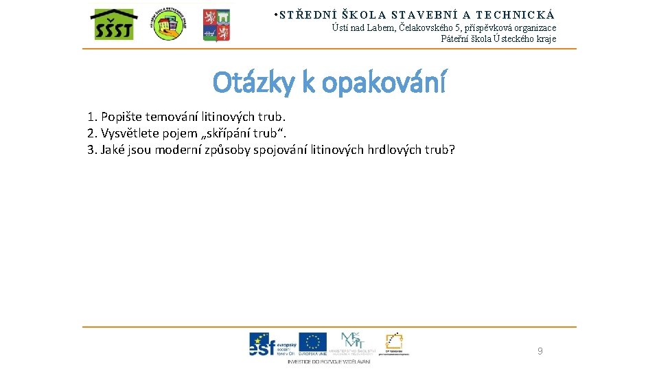  • STŘEDNÍ ŠKOLA STAVEBNÍ A TECHNICKÁ Ústí nad Labem, Čelakovského 5, příspěvková organizace