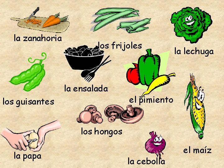 la zanahoria los frijoles la ensalada los guisantes la lechuga el pimiento los hongos