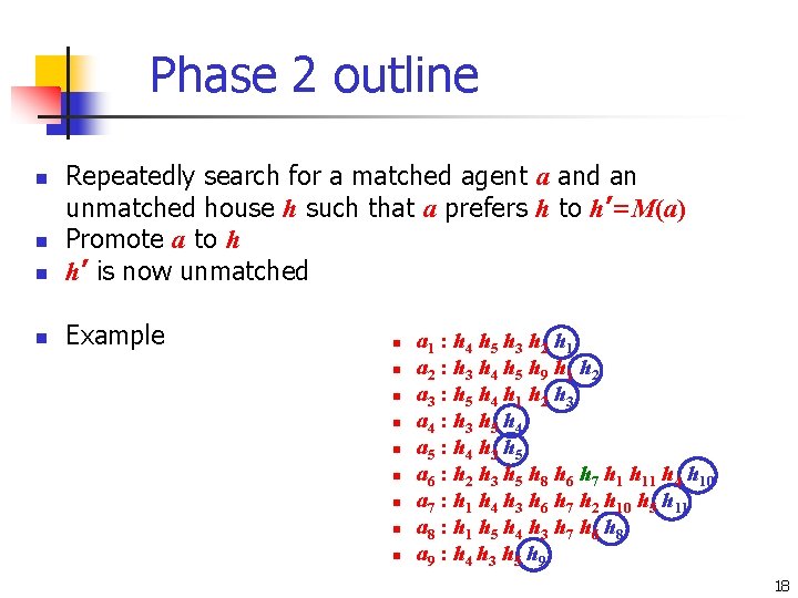 Phase 2 outline n Repeatedly search for a matched agent a and an unmatched