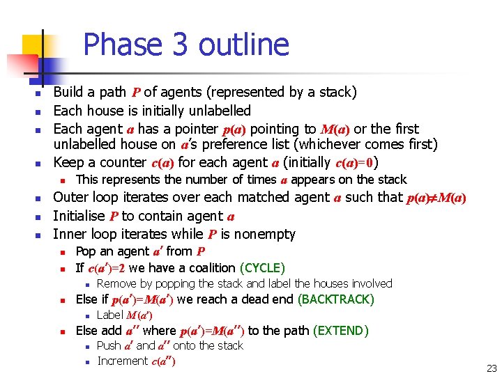 Phase 3 outline n n Build a path P of agents (represented by a
