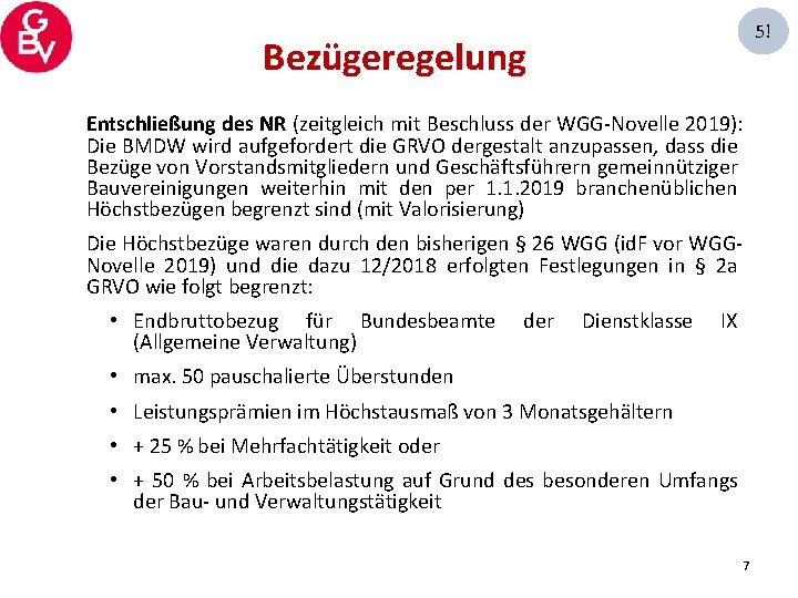 5! Bezügeregelung Entschließung des NR (zeitgleich mit Beschluss der WGG-Novelle 2019): Die BMDW wird