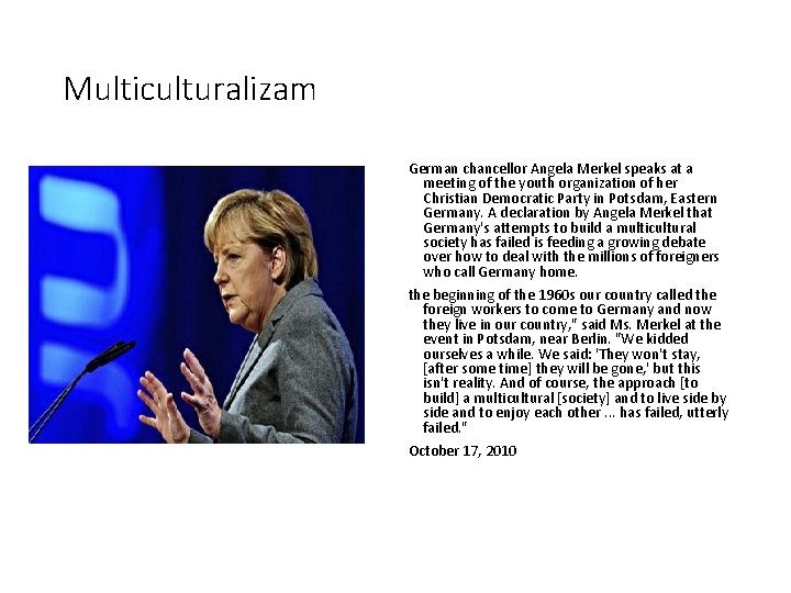 Multiculturalizam German chancellor Angela Merkel speaks at a meeting of the youth organization of
