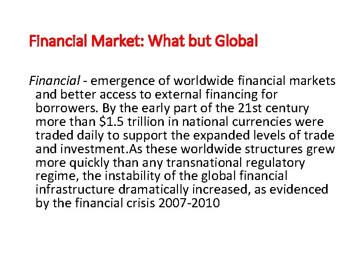 Financial Market: What but Global Financial - emergence of worldwide financial markets and better