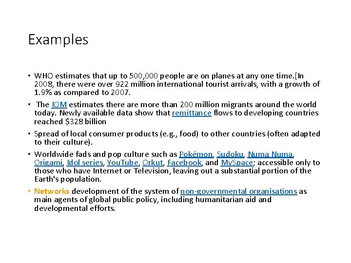 Examples • WHO estimates that up to 500, 000 people are on planes at