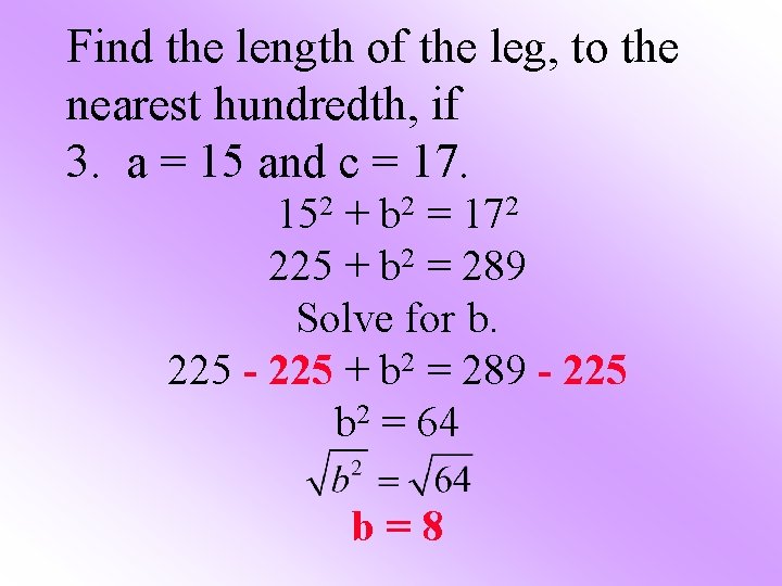 Find the length of the leg, to the nearest hundredth, if 3. a =