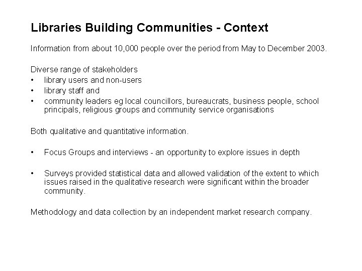 Libraries Building Communities - Context Information from about 10, 000 people over the period