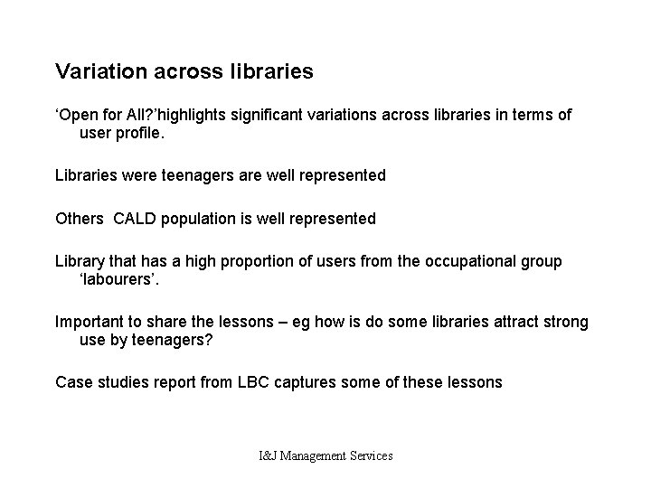 Variation across libraries ‘Open for All? ’highlights significant variations across libraries in terms of