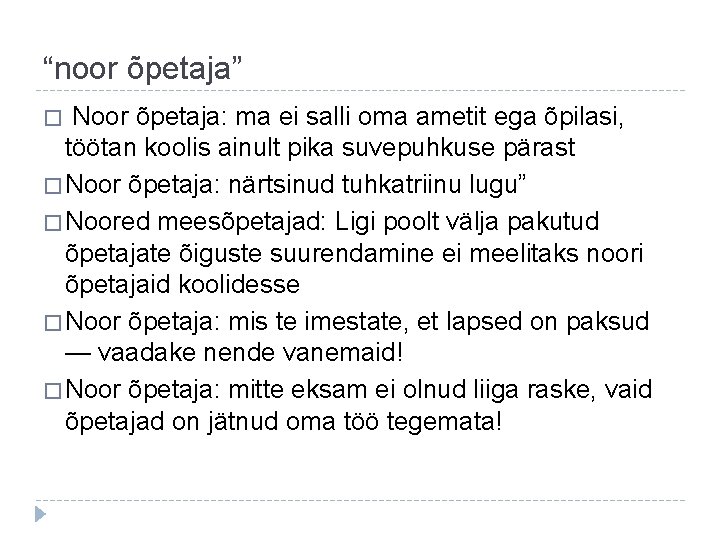 “noor õpetaja” � Noor õpetaja: ma ei salli oma ametit ega õpilasi, töötan koolis