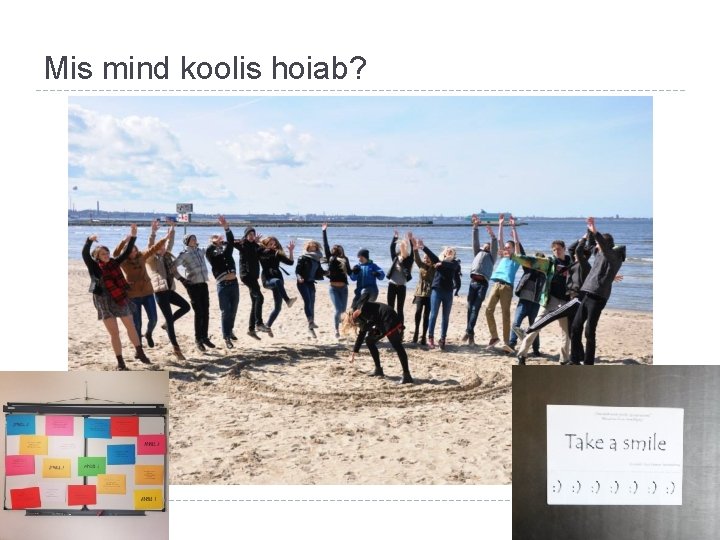 Mis mind koolis hoiab? 