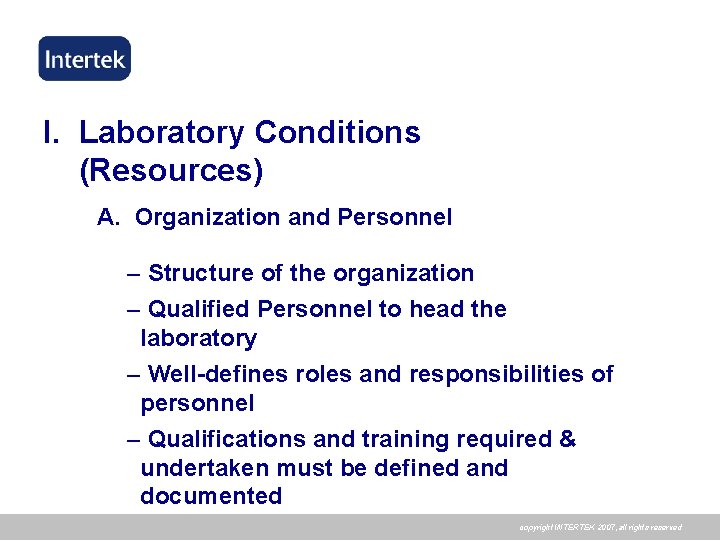 I. Laboratory Conditions (Resources) A. Organization and Personnel – Structure of the organization –