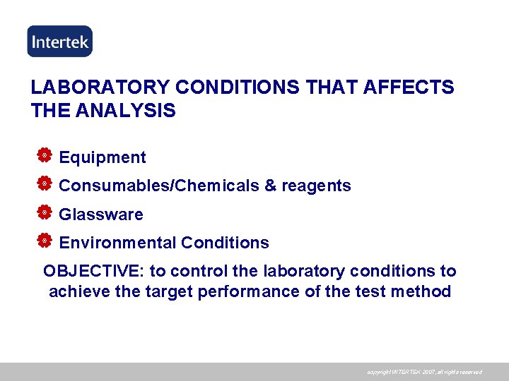 LABORATORY CONDITIONS THAT AFFECTS THE ANALYSIS | Equipment | Consumables/Chemicals & reagents | Glassware