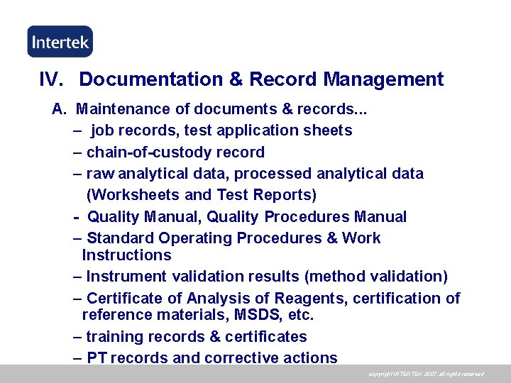 IV. Documentation & Record Management A. Maintenance of documents & records. . . –
