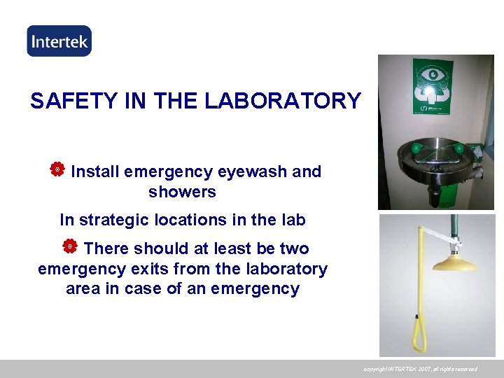 SAFETY IN THE LABORATORY | Install emergency eyewash and showers In strategic locations in