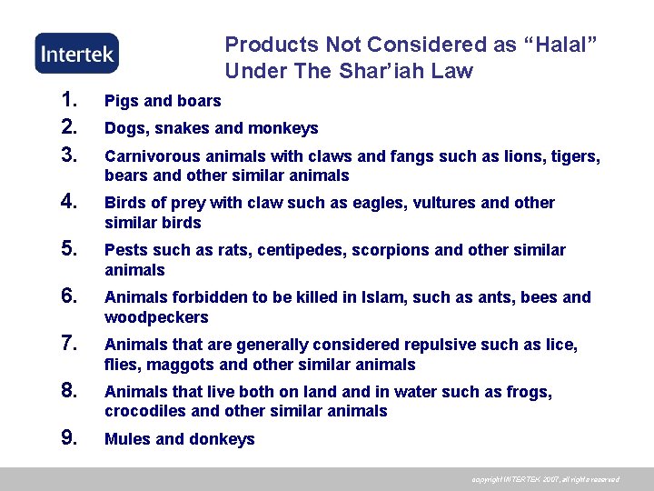 Products Not Considered as “Halal” Under The Shar’iah Law 1. 2. 3. Pigs and