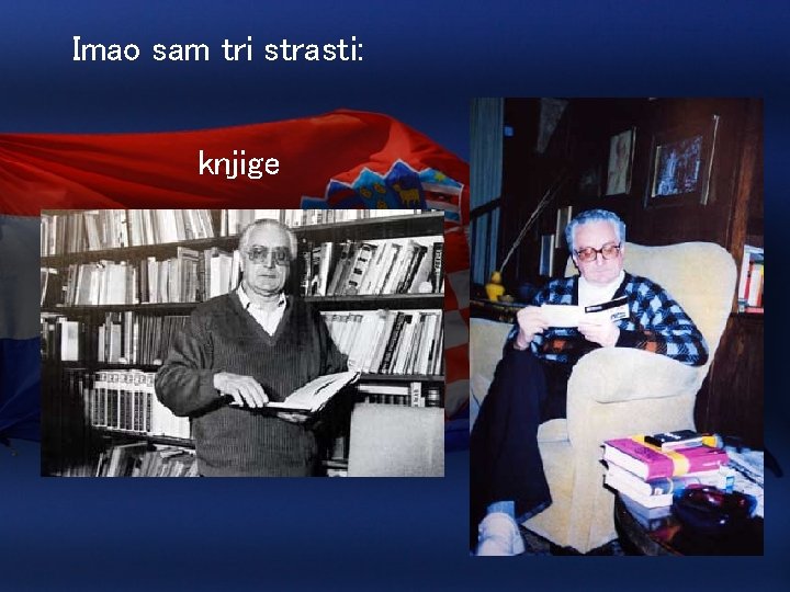 Imao sam tri strasti: knjige 