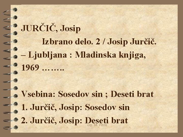 JURČIČ, Josip Izbrano delo. 2 / Josip Jurčič. – Ljubljana : Mladinska knjiga, 1969