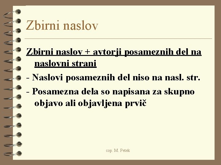 Zbirni naslov + avtorji posameznih del na naslovni strani - Naslovi posameznih del niso