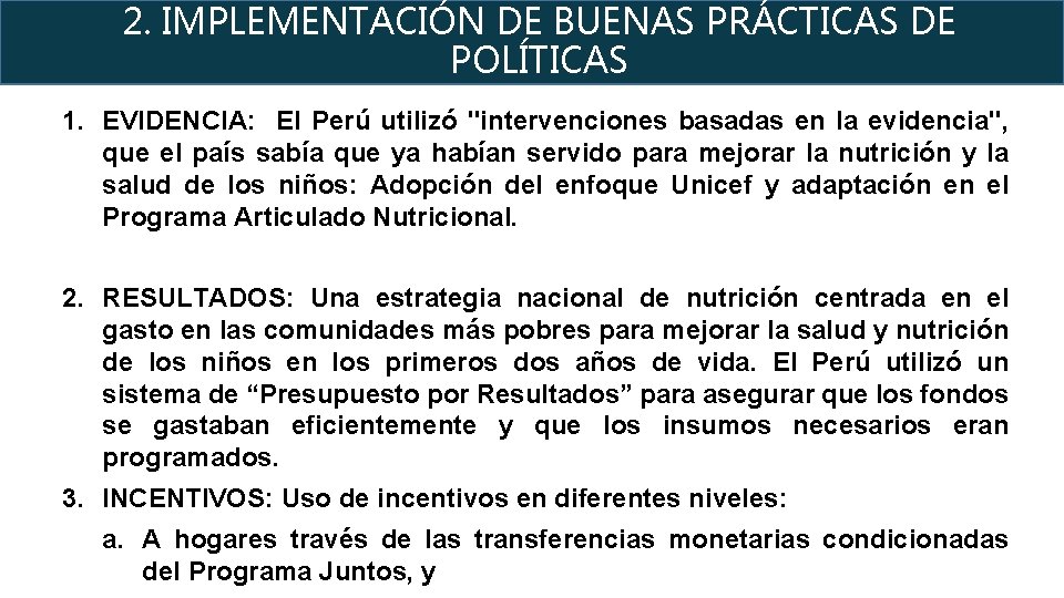 2. IMPLEMENTACIÓN DE BUENAS PRÁCTICAS DE POLÍTICAS 1. EVIDENCIA: El Perú utilizó "intervenciones basadas