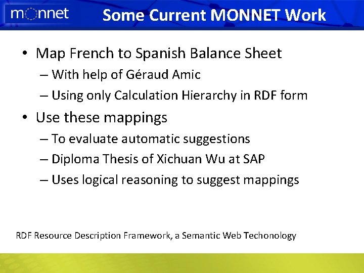 Some Current MONNET Work • Map French to Spanish Balance Sheet – With help