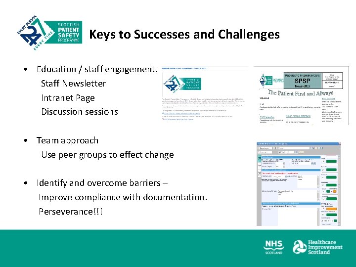 Keys to Successes and Challenges • Education / staff engagement. Staff Newsletter Intranet Page