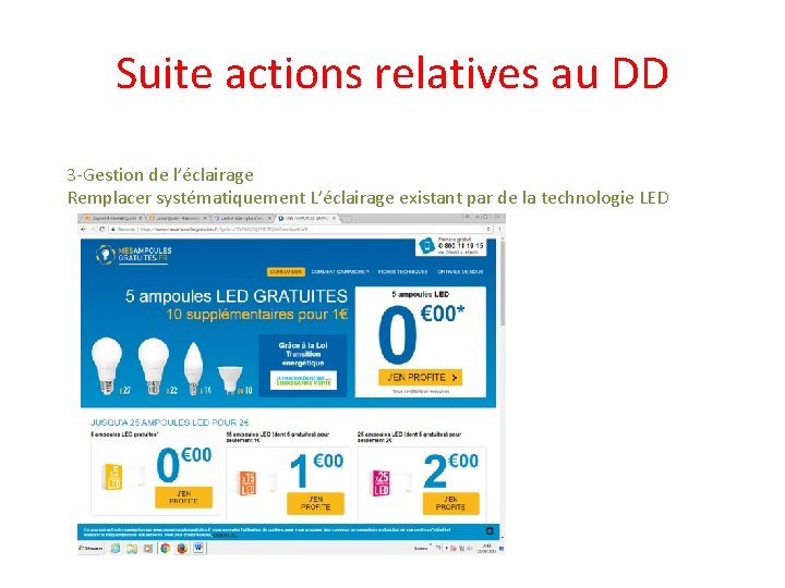 Suite actions relatives au DD 3 -Gestion de l’éclairage Remplacer systématiquement L’éclairage existant par