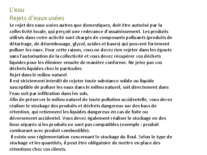 L’eau Rejets d’eaux usées Le rejet des eaux usées autres que domestiques, doit être