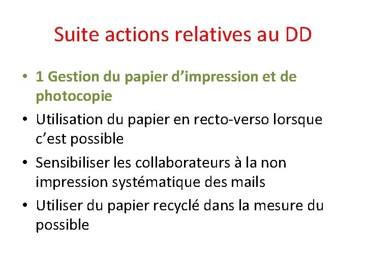 Suite actions relatives au DD • 1 Gestion du papier d’impression et de photocopie