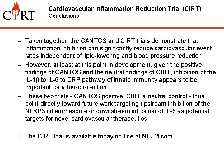 Cardiovascular Inflammation Reduction Trial (CIRT) Conclusions – Taken together, the CANTOS and CIRT trials