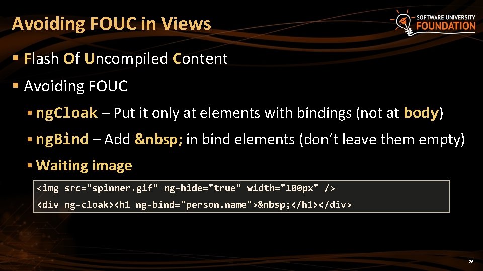 Avoiding FOUC in Views § Flash Of Uncompiled Content § Avoiding FOUC § ng.