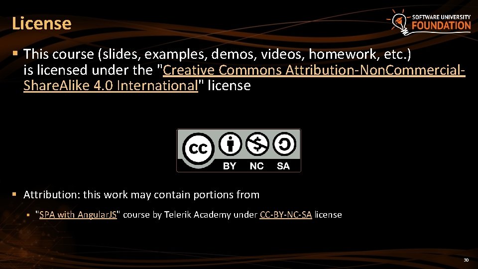 License § This course (slides, examples, demos, videos, homework, etc. ) is licensed under License § This course (slides, examples, demos, videos, homework, etc. ) is licensed under